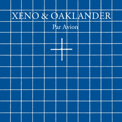 xeno and oaklander par avion