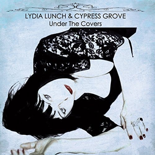 Lydia Lunch Cypress Grove Under The Covers Cd Cover