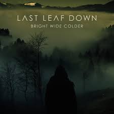 Last Leaf Down Bright Wide Colder CD Cover