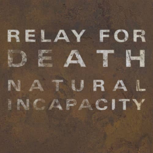 Relay For Death Natural Incapacity CD Cover