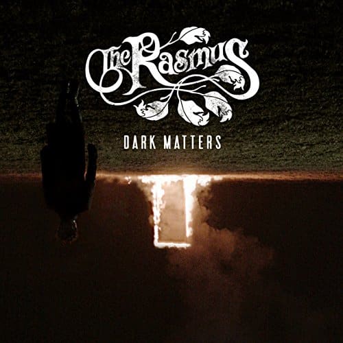 The Rasmus Dark Matters CD Rezension