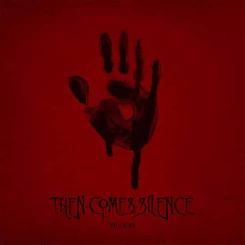 Then Comes Silence Blood CD Cover