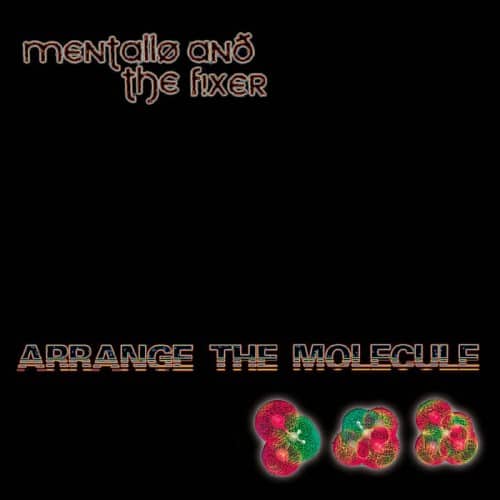 Mentallo The Fixer Arrange The Molecule CD Cover