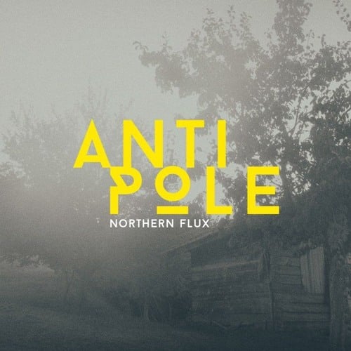 Antipole Northern Flux CD Cover