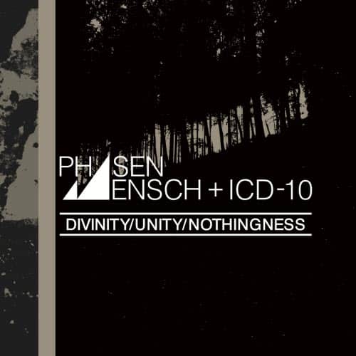 Phasenmensch ICD 10 Divinity Unity Nothingness CD Cover