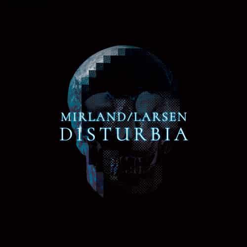 Mirland Larsen DisturbiaCD Cover