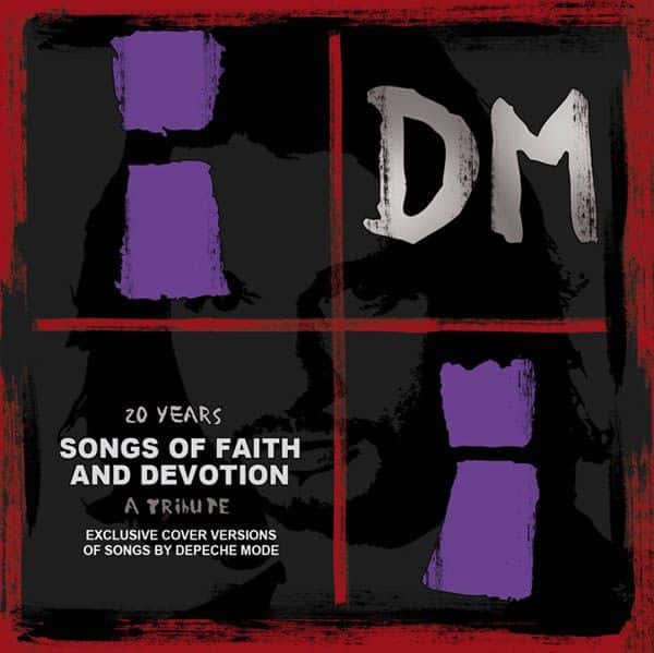 20 years songs of faith and devotion a tribute to depeche mo