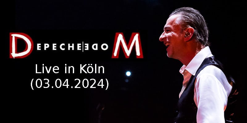 Depeche Mode: "Memento Mori" live in Köln (03.04.2024) - Setlist + Videos @ Sonic Seducer