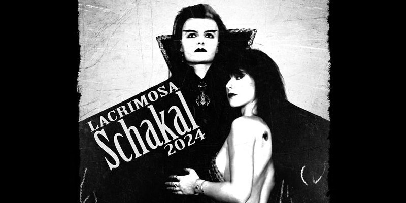 Lacrimosa: "Schakal 2024" - Jubiläums-Version + Doppel-CD @ Sonic Seducer