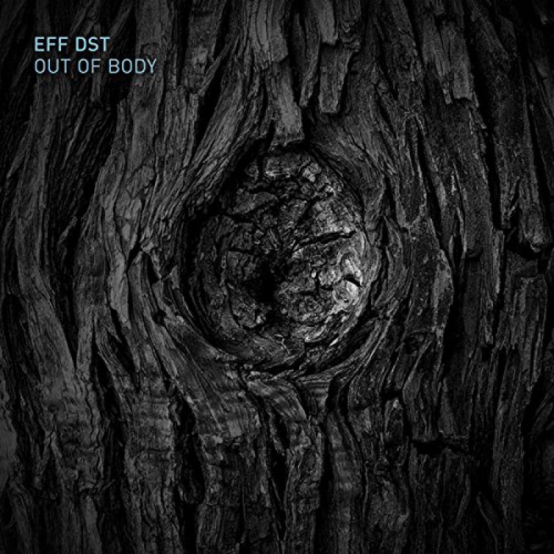 Eff Dst Out Of Body CD Cover