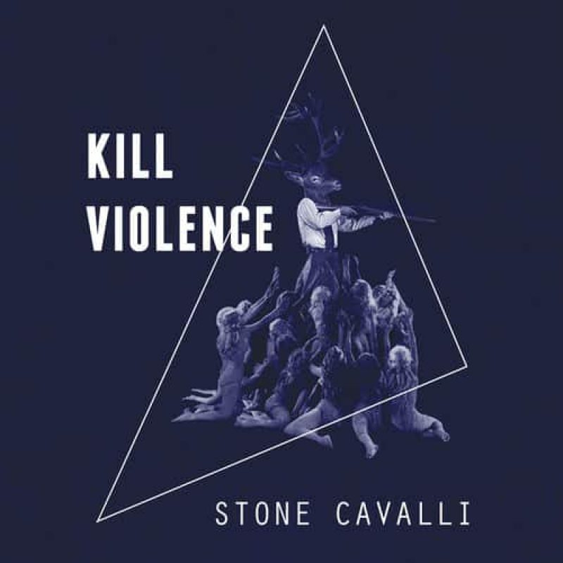 Stone Cavalli Kill Violence CD Cover
